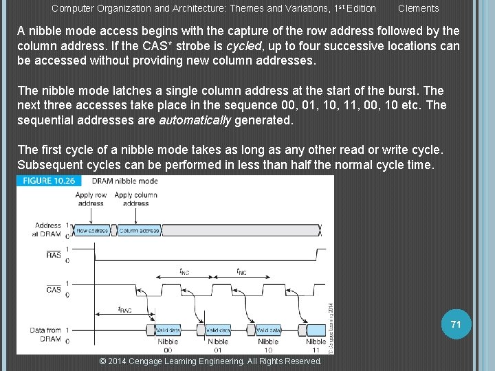 Computer Organization and Architecture: Themes and Variations, 1 st Edition Clements A nibble mode