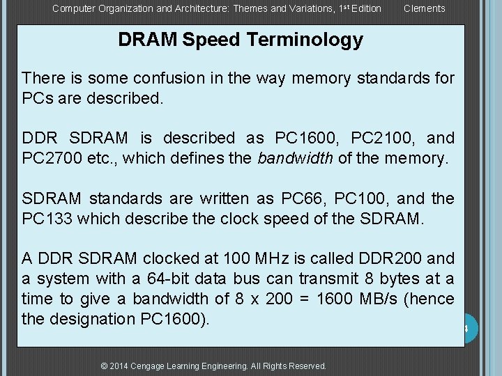 Computer Organization and Architecture: Themes and Variations, 1 st Edition Clements DRAM Speed Terminology