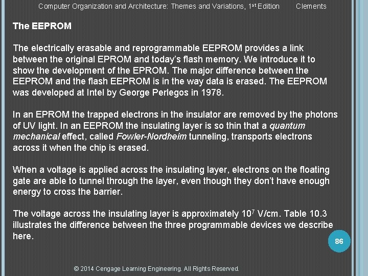 Computer Organization and Architecture: Themes and Variations, 1 st Edition Clements The EEPROM The