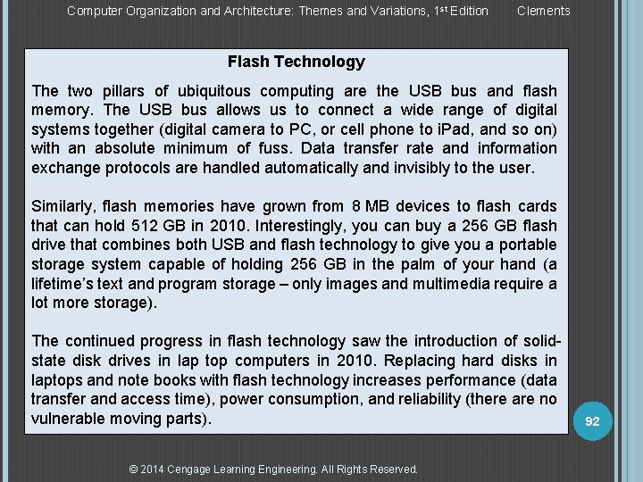 Computer Organization and Architecture: Themes and Variations, 1 st Edition Clements Flash Technology The