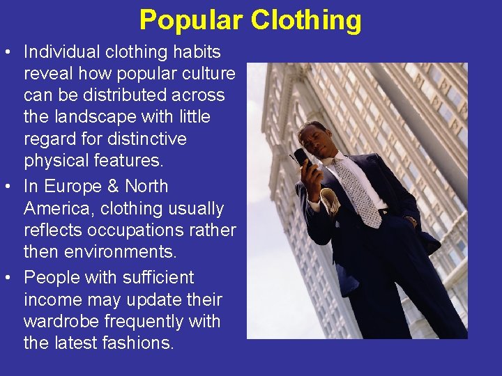 Popular Clothing • Individual clothing habits reveal how popular culture can be distributed across