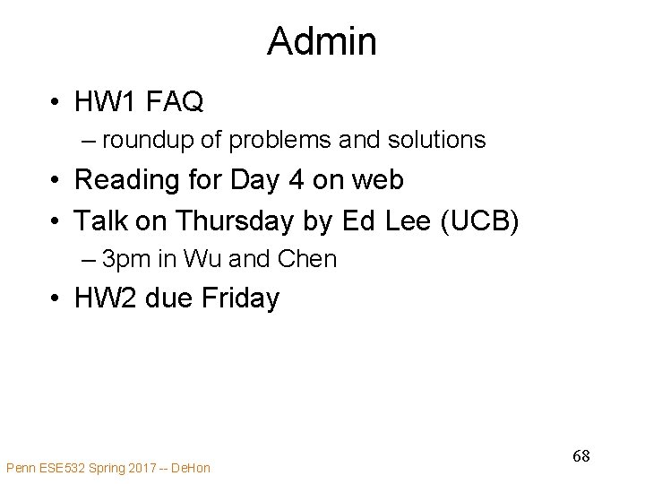 Admin • HW 1 FAQ – roundup of problems and solutions • Reading for