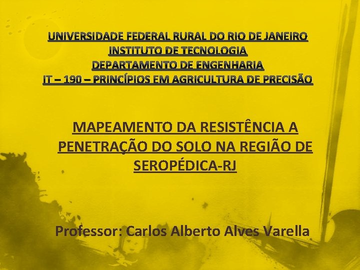 UNIVERSIDADE FEDERAL RURAL DO RIO DE JANEIRO INSTITUTO DE TECNOLOGIA DEPARTAMENTO DE ENGENHARIA IT