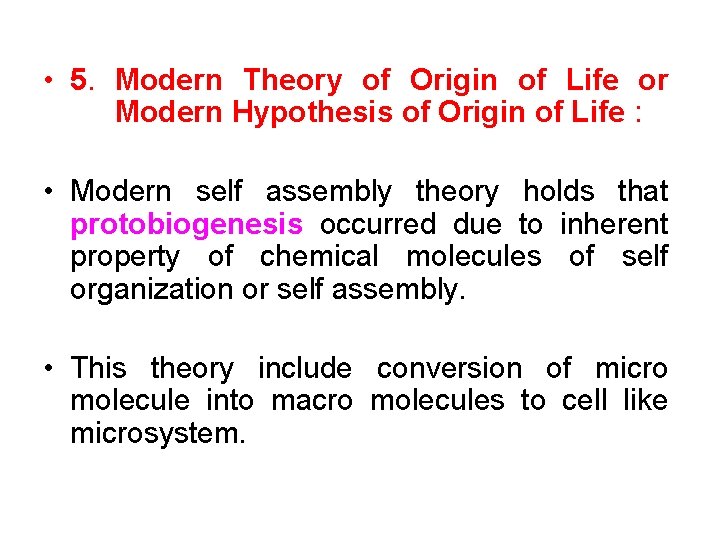  • 5. Modern Theory of Origin of Life or Modern Hypothesis of Origin