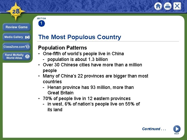 SECTION 1 The Most Populous Country Population Patterns • One-fifth of world’s people live