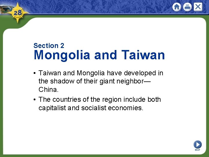 Section 2 Mongolia and Taiwan • Taiwan and Mongolia have developed in the shadow