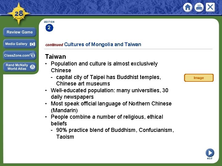 SECTION 2 continued Cultures of Mongolia and Taiwan • Population and culture is almost
