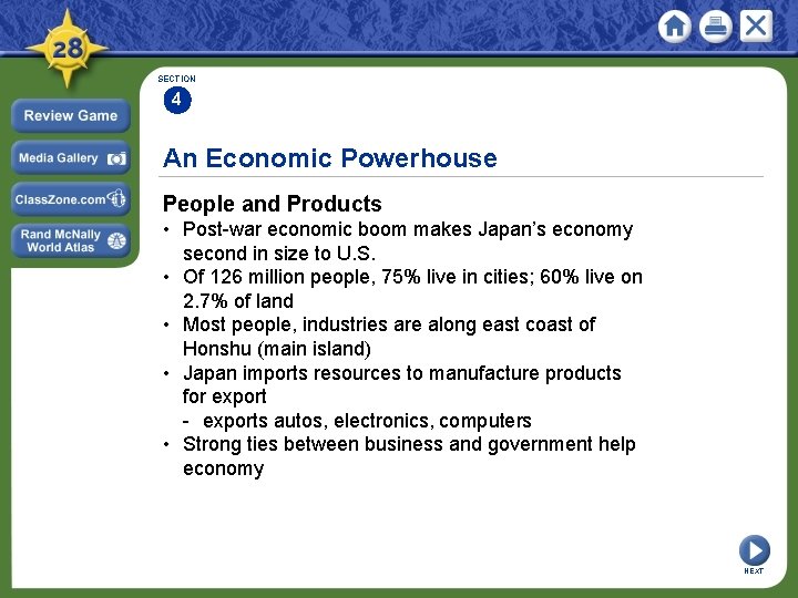 SECTION 4 An Economic Powerhouse People and Products • Post-war economic boom makes Japan’s
