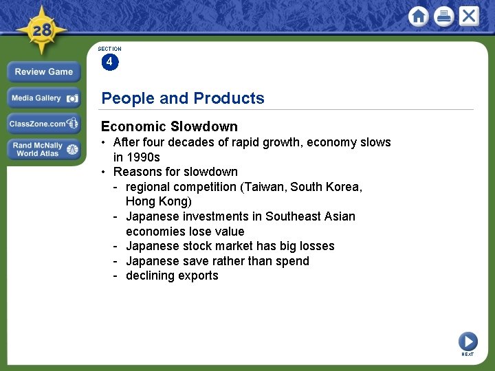 SECTION 4 People and Products Economic Slowdown • After four decades of rapid growth,