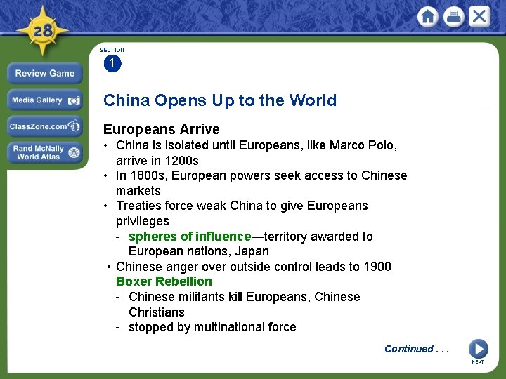 SECTION 1 China Opens Up to the World Europeans Arrive • China is isolated