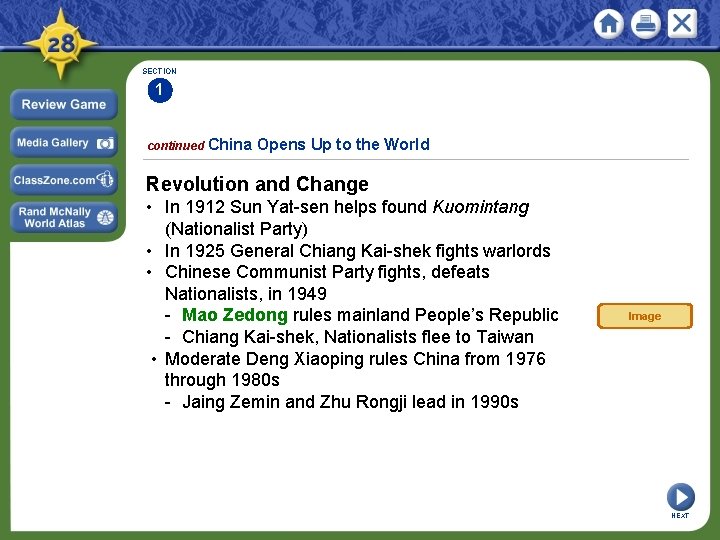 SECTION 1 continued China Opens Up to the World Revolution and Change • In