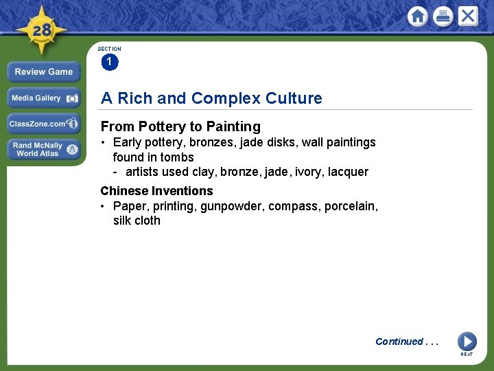SECTION 1 A Rich and Complex Culture From Pottery to Painting • Early pottery,