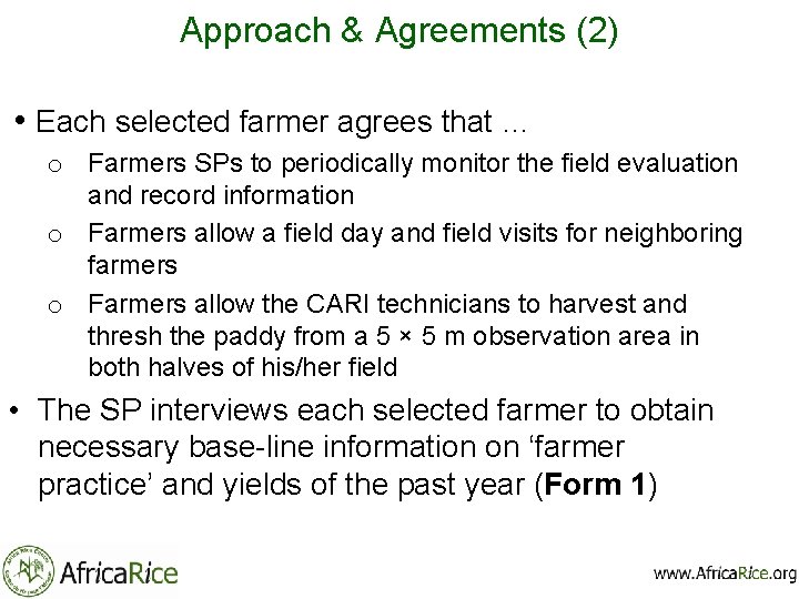 Approach & Agreements (2) • Each selected farmer agrees that … o Farmers SPs