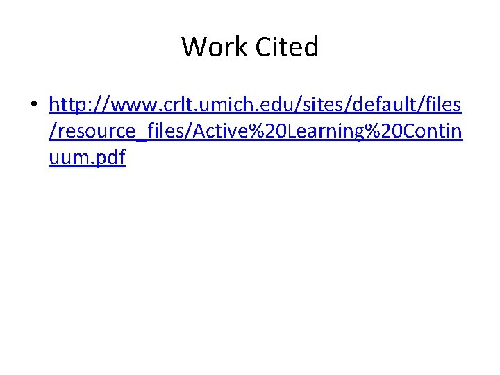 Active Learning By Brock Kelley Objectives The learner