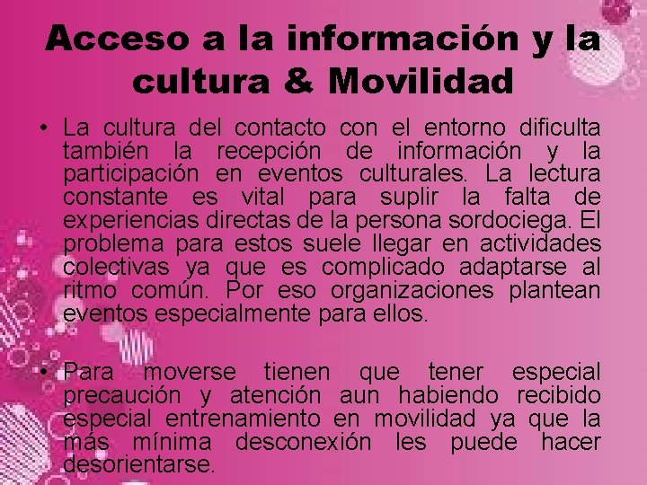 Acceso a la información y la cultura & Movilidad • La cultura del contacto