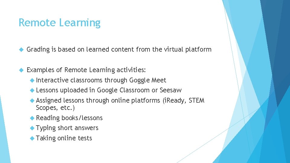 Remote Format Learning Remote Learning The What and the Why GPISD