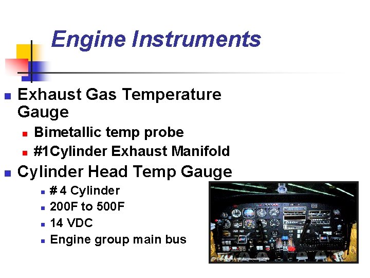 Engine Instruments n Exhaust Gas Temperature Gauge n n n Bimetallic temp probe #1