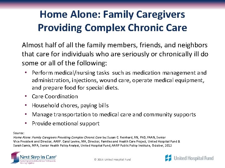Home Alone: Family Caregivers Providing Complex Chronic Care Almost half of all the family