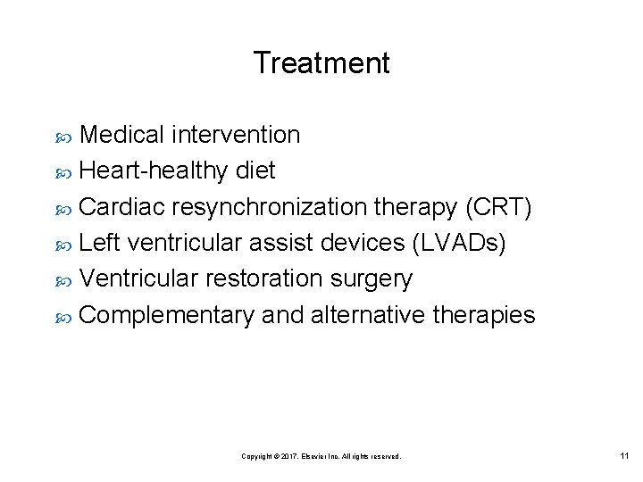 Treatment Medical intervention Heart-healthy diet Cardiac resynchronization therapy (CRT) Left ventricular assist devices (LVADs)