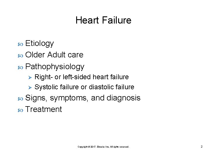 Heart Failure Etiology Older Adult care Pathophysiology Ø Ø Right- or left-sided heart failure