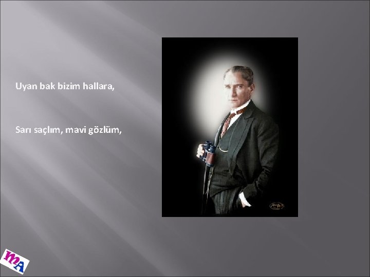 Uyan bak bizim hallara, Sarı saçlım, mavi gözlüm, 