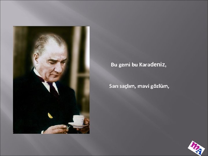 Bu gemi bu Karadeniz, Sarı saçlım, mavi gözlüm, 