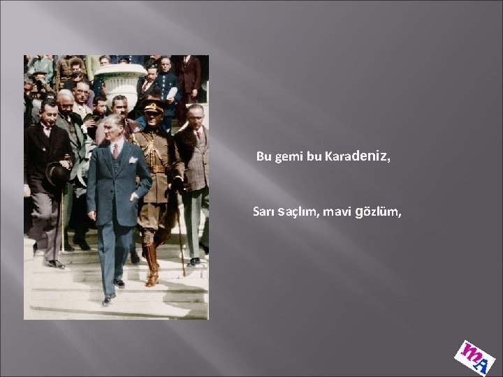 Bu gemi bu Karadeniz, Sarı saçlım, mavi gözlüm, 