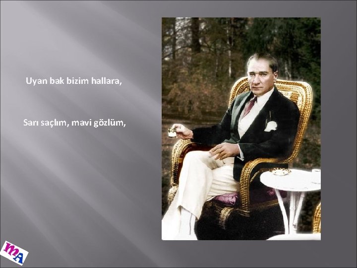 Uyan bak bizim hallara, Sarı saçlım, mavi gözlüm, 
