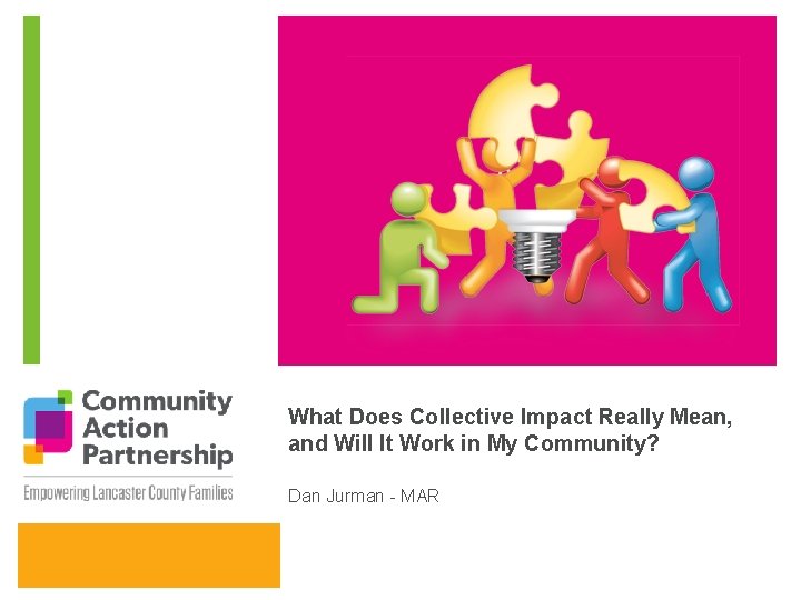 What Does Collective Impact Really Mean, and Will It Work in My Community? Dan