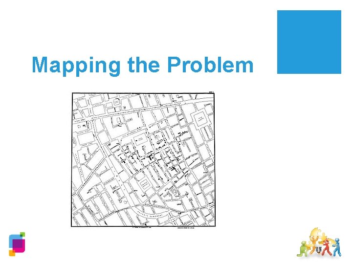 Mapping the Problem 