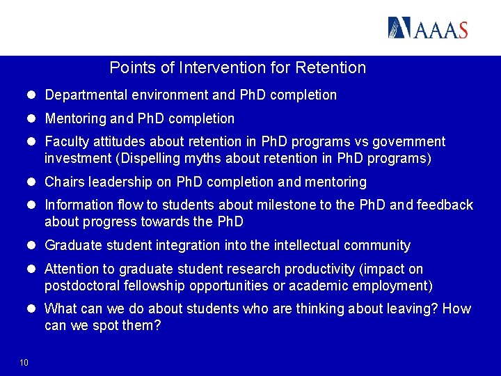 Points of Intervention for Retention l Departmental environment and Ph. D completion l Mentoring