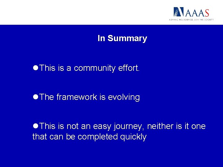 In Summary l. This is a community effort. l. The framework is evolving l.