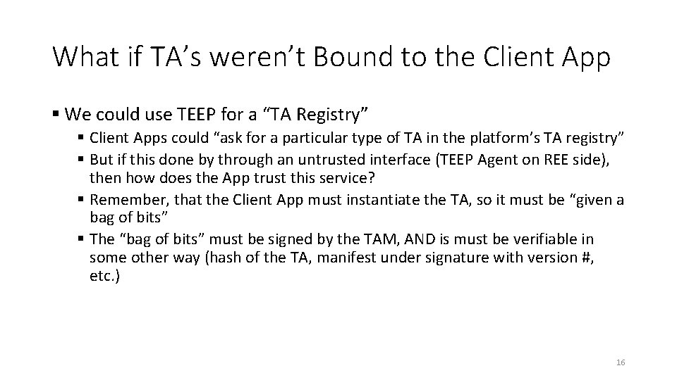 What if TA’s weren’t Bound to the Client App § We could use TEEP