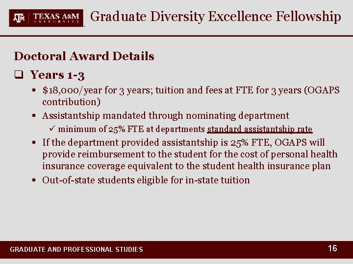 Graduate Diversity Excellence Fellowship Doctoral Award Details q Years 1 -3 § $18, 000/year