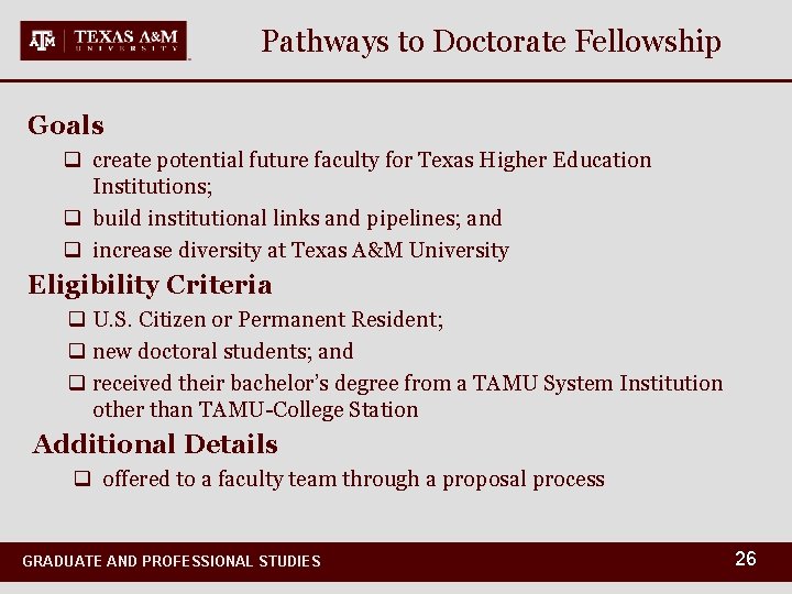 Pathways to Doctorate Fellowship Goals q create potential future faculty for Texas Higher Education