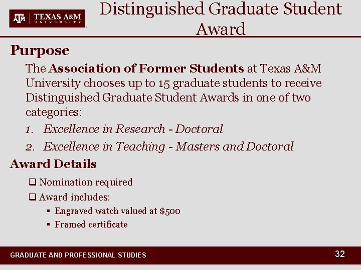 Distinguished Graduate Student Award Purpose The Association of Former Students at Texas A&M University