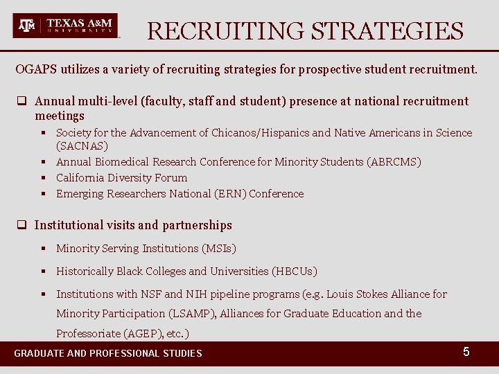 RECRUITING STRATEGIES OGAPS utilizes a variety of recruiting strategies for prospective student recruitment. q