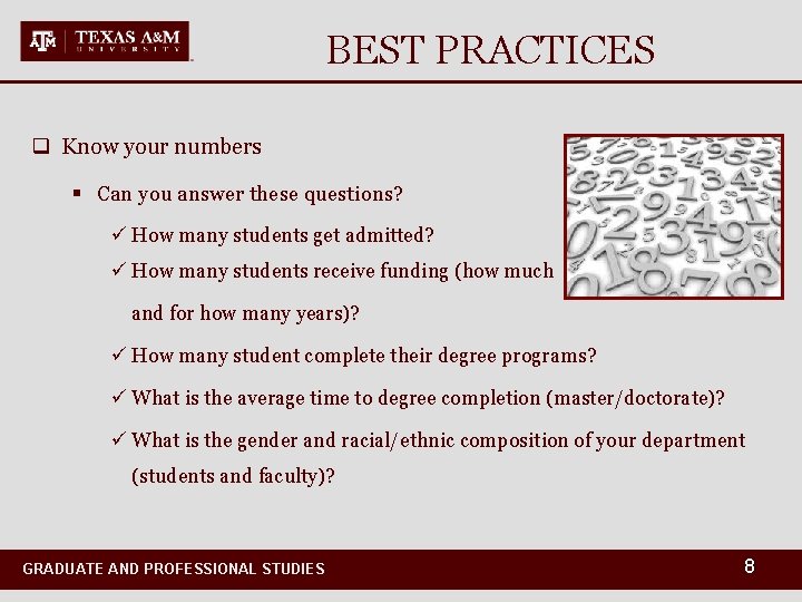 BEST PRACTICES q Know your numbers § Can you answer these questions? ü How