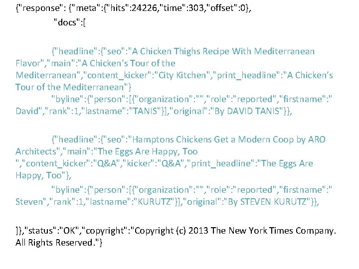 {"response": {"meta": {"hits": 24226, "time": 303, "offset": 0}, "docs": [ {"headline": {"seo": "A Chicken