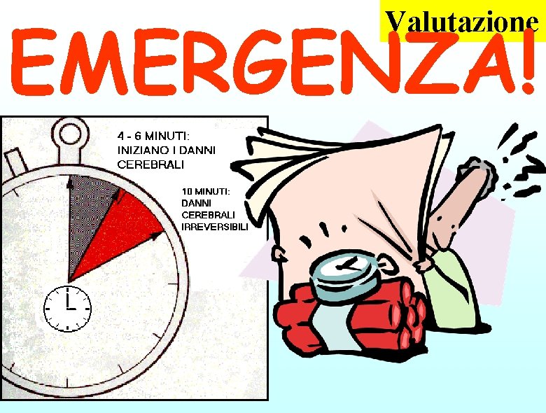 EMERGENZA! Valutazione 