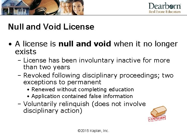 Null and Void License • A license is null and void when it no