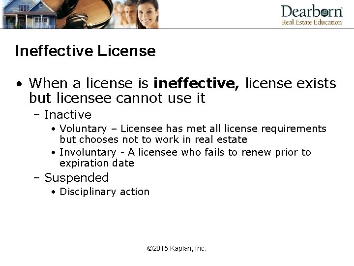 Ineffective License • When a license is ineffective, license exists but licensee cannot use