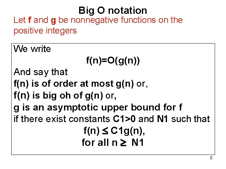 Big O notation Let f and g be nonnegative functions on the positive integers Big O notation Let f and g be nonnegative functions on the positive integers