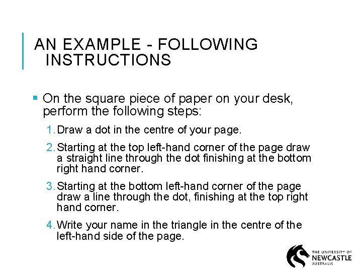 AN EXAMPLE - FOLLOWING INSTRUCTIONS § On the square piece of paper on your