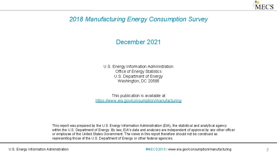 2018 Manufacturing Energy Consumption Survey December 2021 U. S. Energy Information Administration Office of