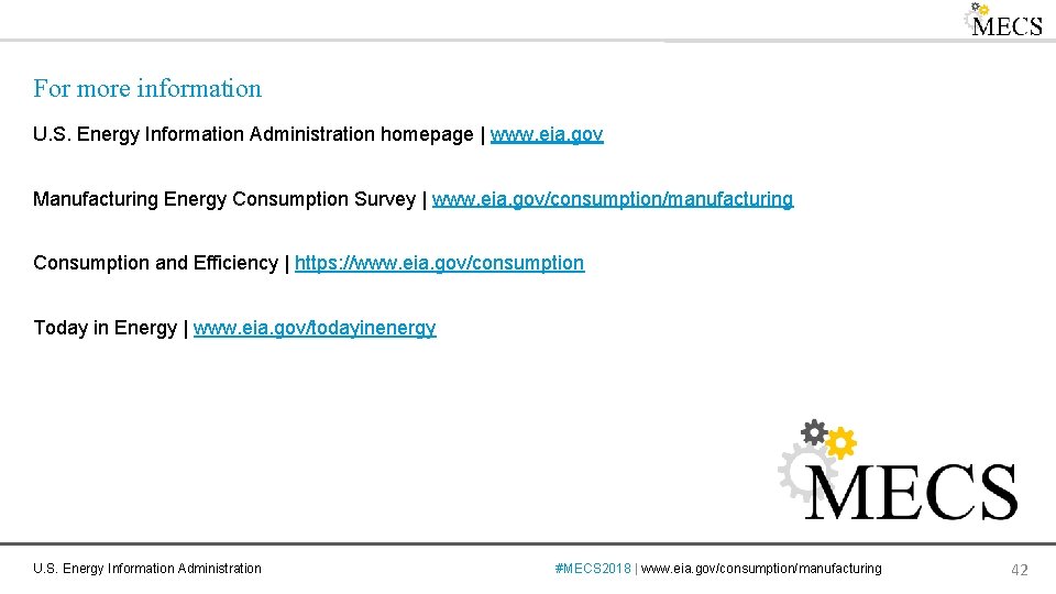 For more information U. S. Energy Information Administration homepage | www. eia. gov Manufacturing