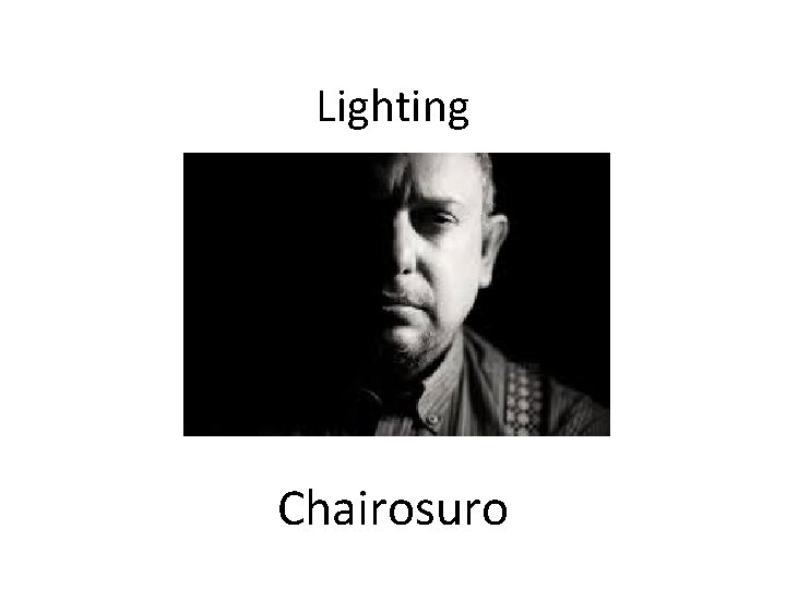 Lighting Chairosuro 