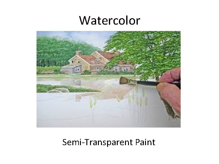 Watercolor Semi-Transparent Paint 