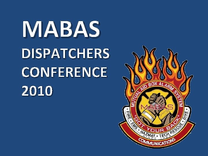 MABAS DISPATCHERS CONFERENCE 2010 