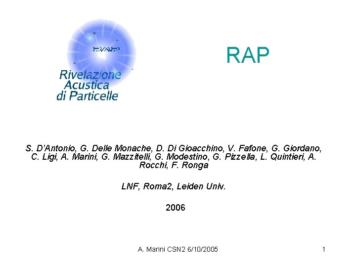 RAP S. D’Antonio, G. Delle Monache, D. Di Gioacchino, V. Fafone, G. Giordano, C.